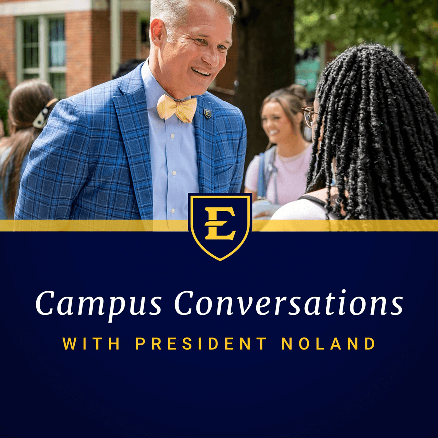 Podcast cover art of Campus Conversations with President Brian Noland
